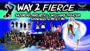 VCIS Performing Arts presents “Way 2 Fierce” @ L.J. Williams Theatre