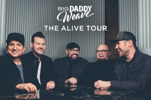 Big Daddy Weave: Alive Tour @ LJ Williams Theatre