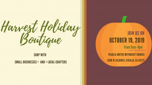 Harvest Holiday Boutique @ Visalia United Methodist Church | | |